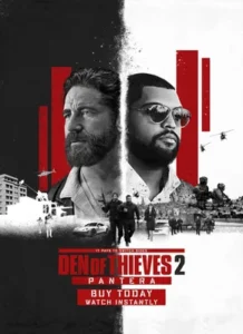 Home 19 Poster of "Den of Thieves 2: Pantera." The image features two main characters with a split designโone side showing a rugged-looking man with a beard, and the other depicting a man wearing sunglasses with a serious expression. The background is a mix of black, white, and red tones, with action-packed elements such as helicopters, armed soldiers, and a group of people walking towards the viewer. The title "Den of Thieves 2: Pantera" is displayed in bold red and white letters at the bottom, along with the text "Buy Today, Watch Instantly." The overall design gives off a tense and dramatic crime-thriller vibe.