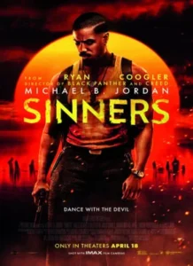 Home 25 Poster for the film "SINNERS" with Michael B. Jordan in a spotlight, and text mentioning Ryan Coogler