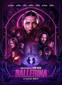Home 30 A vibrant movie poster for "Ballerina," set in the John Wick universe, featuring neon purple and pink tones, with multiple characters holding weapons and a central ballerina figure. The release date "June 6" is displayed at the bottom.